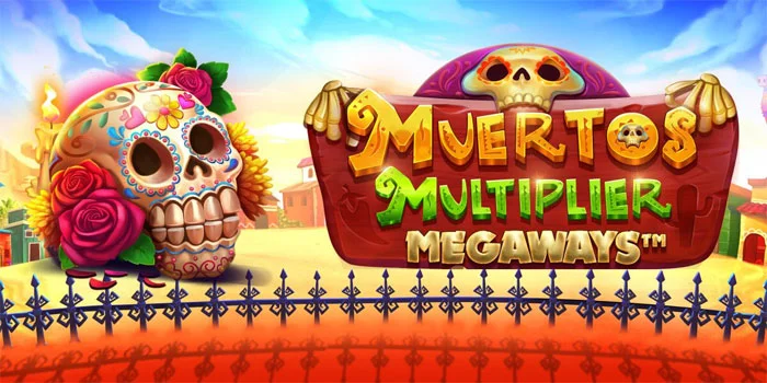 Muertos Multiplier Megaways – Mengungkap Keajaiban Slot Online Yang Memikat