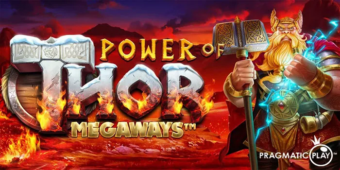 Power Of Thor Slot – Pukulan Petir Untuk Kemenangan Besar