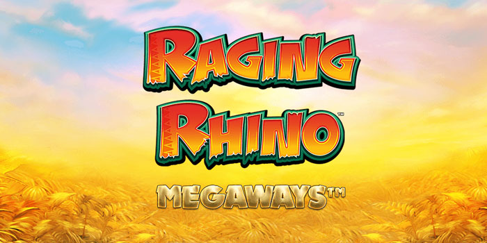 Panduan Lengkap Bermain Slot Raging Rhino Megaways Untuk Pemula