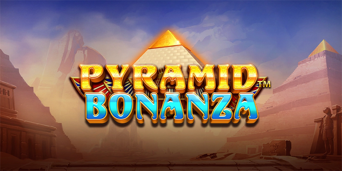 Strategi Efektif Bermain Slot Pyramid Bonanza