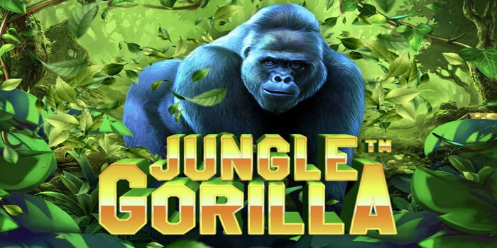 Langkah Mudah Menangkan Jackpot Di Slot Jungle Gorilla