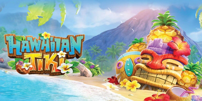 Strategi Baru untuk Dapatkan Jackpot Slot Hawaiian Tiki