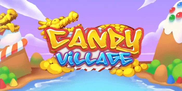 Rahasia Slot Candy Village Bikin Cuan Cepat dan Konsisten