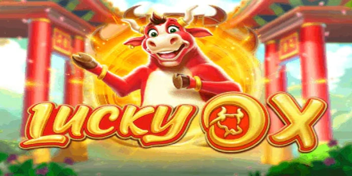 ​​​​​​​​​​Cara Sederhana Memenangkan Slot Lucky Ox Setiap Hari