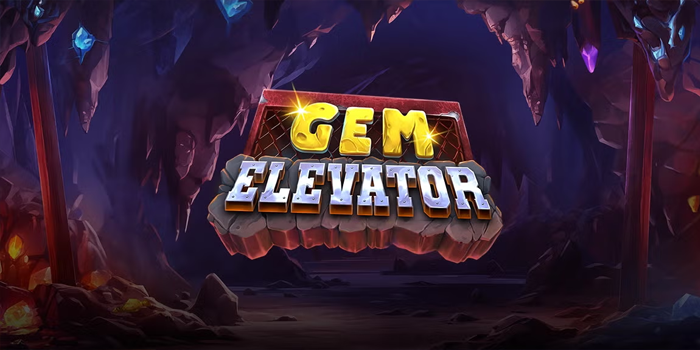 Slot Gem Elevator – Naik Ke Level Kemenangan Tak Terbatas