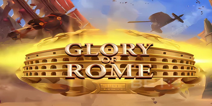 Menang Lebih Sering di Slot Glory of Rome dengan Tips Ini