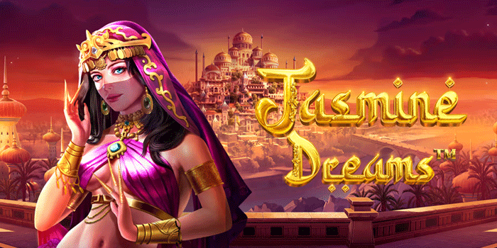 Menangkan Jackpot Slot Jasmine Dreams Pakai Cara Sederhana