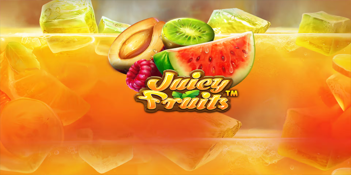 Manisnya Keberuntungan di Slot Juicy Fruits