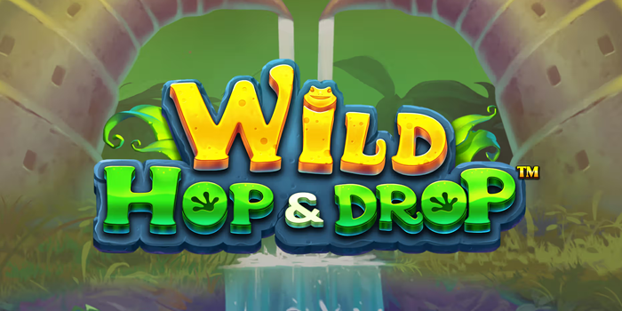 Strategi Ampuh untuk Menang di Slot Wild Hop & Drop