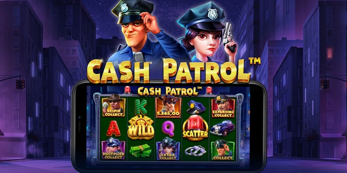 Strategi Gacor Slot Cash Patrol Biar Jackpot Tiap Putaran Strategi Gacor Slot Cash Patrol Biar Jackpot Tiap Putaran